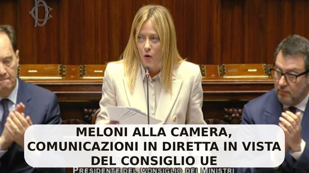 GIORGIA MELONI IN DIRETTA DALLA CAMERA DEI DEPUTATI IN VISTA DEL CONSIGLIO EUROPEO