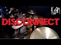 KoRn Disconnect Drum Cover