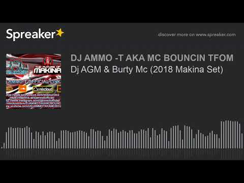 Dj AGM & Burty Mc (2018 Makina Set) (made with Spreaker)