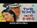 Pyar Ko Ho Jane Do Lata Mangeshkar Kumar Sanu Dushman Sanjay Dutt Kajol Romantic Song