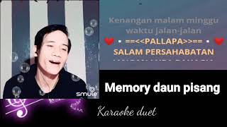 Download lagu Memory Daun Pisang Karaoke Duet mp3 Download lagu Memory Daun Pisang Karaoke Duet mp3