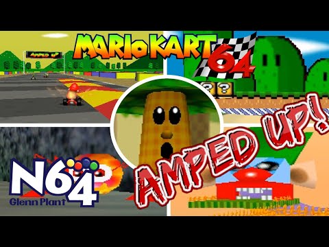 Mario Kart 64 AMPED UP Mod - is it AWESOME? (Spoiler - YES, YES IT IS!!!)