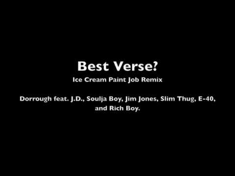Ice Cream Paint Rmx_Dorrough, J D , Soulja Boy Tell 'Em, Jim Jones, Slim Thug, E 40, Rich boy