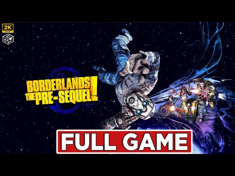 BORDERLANDS THE PRE-SEQUEL Full Game Walkthrough | No Commentary | 2014 | Longplay | Gameplay
