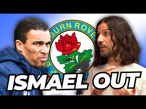 Ismael SACKED by Blackburn! REACTION