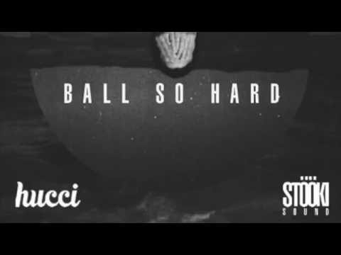 Hucci x Stooki Sound - Ball So Hard (VIP)