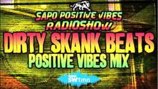 Dirty Skank Beats - Postive Vibes Radio Show Mix [Drum & Bass / Reggae / Dancehall]