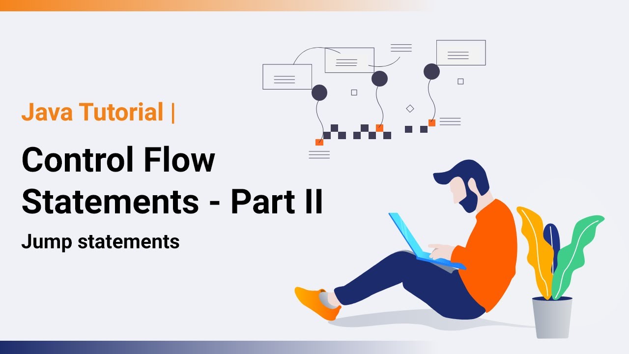 Java Control Flow Statements | Part 2 | Java Tutorial