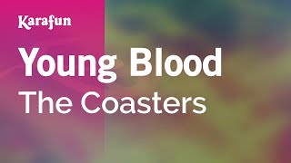 Karaoke Young Blood - The Coasters *