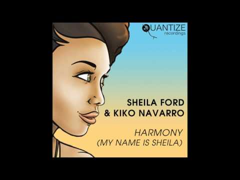 Sheila Ford & Kiko Navarro - Harmony (My Name Is Sheila)(Kiko's Funk Explosion Mix)