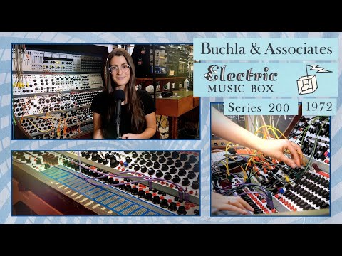 The Electric Music Box: Exploring a Vintage Buchla 200 Modular System