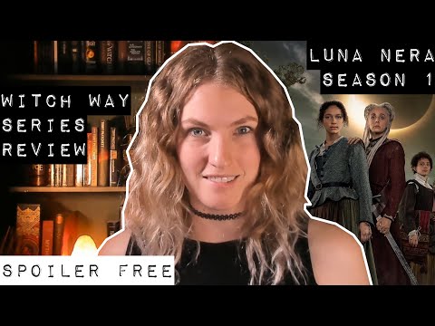 Luna Nera Season 1 Witch Series Review (2020) | The Real World Lore, History and Witchcraft
