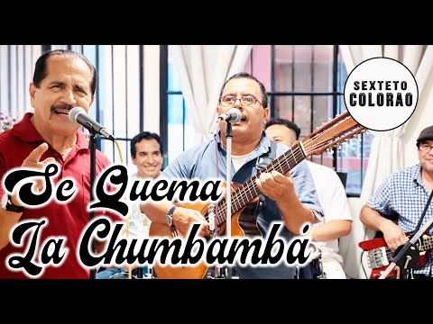Se Quema la Chumbambá - Sexteto Colorao