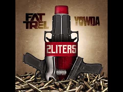 Yowda ft Fat Trel - 2 Liters (Official Audio)