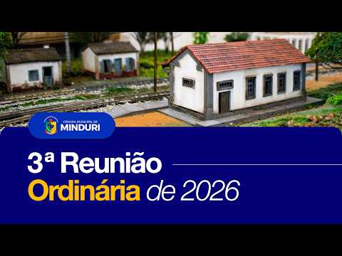 3ª Reunião Ordinária de 2026 (Câmara Municipal de Minduri)