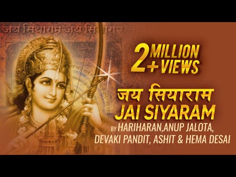 Jai Siyaram - राम के दिव्य मंत्र - Hariharan - Anup Jalota - Devaki Pandit - Ashit & Hema Desai