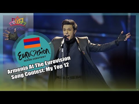 Armenia At The Eurovision Song Contest: My Top 12 | ESCosimo