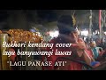 Bukhori Kendang Special Lagu Banyuwangi Lawas PANASE ATI