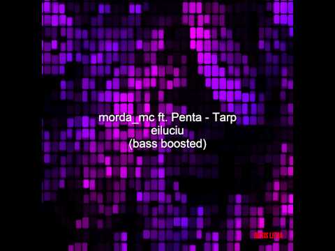morda_mc ft. Penta - Tarp eiluciu (bass boosted)