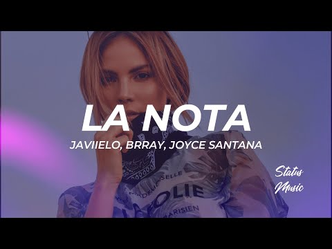 Javiielo, Brray, Joyce Santana - La Nota (Letra/Lyrics)