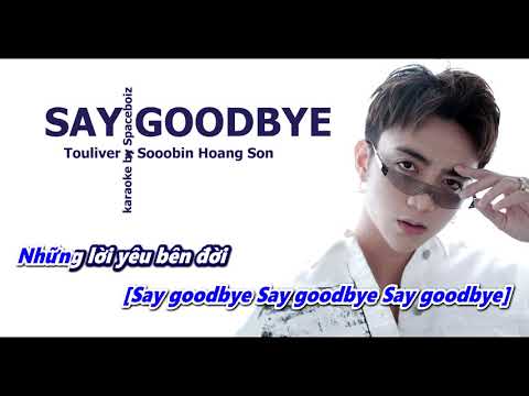 Say goodbye (Karaoke) - Soobin Hoàng Sơn | Spaceboiz
