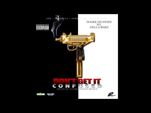 Don't Get It Confused - Shake Muhnee P.G. & Hella Barz (prod. by Starkynova Beatz)