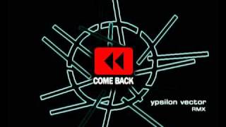 Depeche Mode - Come back  (ypsilon mix)