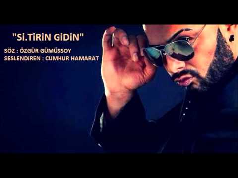 CUMHUR HAMARAT - Si.TiRiN GiDiN (SiiR)