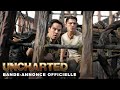 UNCHARTED - BANDE-ANNONCE OFFICIELLE