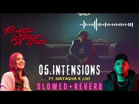 INTENTIONS ft. NATASHA NOORANI x JJ47 Slowed and Reverb | ROCKSTAR WITHOUT A GUITAR (UMAIR)