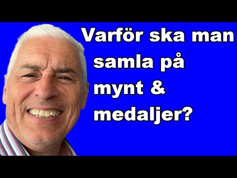 Varför ska man samla på mynt och medaljer - Jag förklarar varför!
