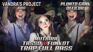 Download lagu DJ MUTIARA TRAP TASSO X FUNKOT FULL BASS ‼️ PLONTO GANK -VANDRAS AUDIO mp3 Download lagu DJ MUTIARA TRAP TASSO X FUNKOT FULL BASS ‼️ PLONTO GANK -VANDRAS AUDIO mp3