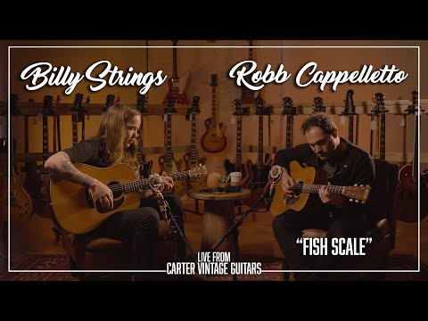 Billy Strings + Robb Cappelletto "Fish Scale" | Live From Carter Vintage Guitars | Nashville, TN