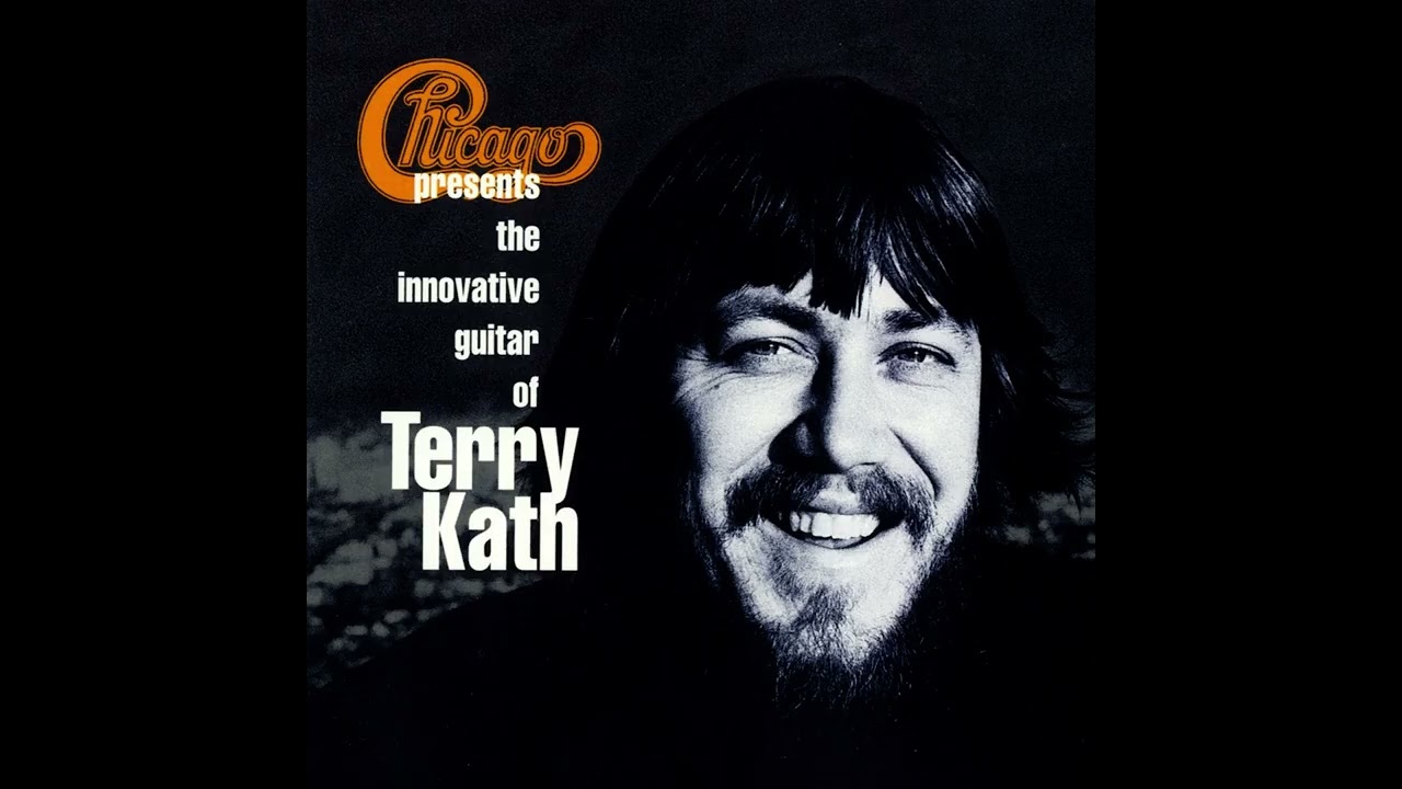 Chicago – Chicago Presents The Innovative Guitar Of Terry Kath (Full Album)