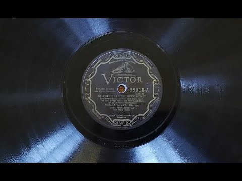 Selections from "Good News" by Victor Arlen & Phil Ohman and Their Orchestra 1928