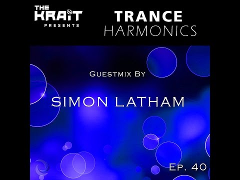 Trance Harmonics Radio 040 [Feat. Simon Latham Guestmix]