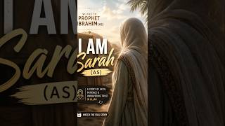 I am Sarah | Wife of Prophet Ibrahim(as) | Hajj | Mother of Prophet Isaac #islamichistory #arafah