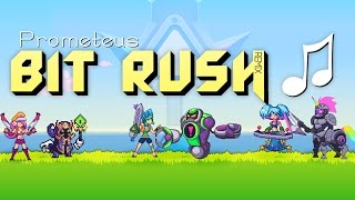 BIT RUSH (Prometeus Remix)