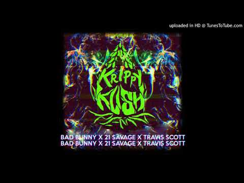 Bad Bunny - Krippy Kush ft. 21 Savage & Travis Scott (Remix)