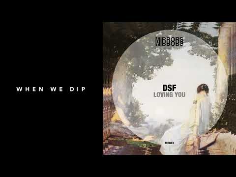 Premiere: DSF - Loving You [Mirrors]