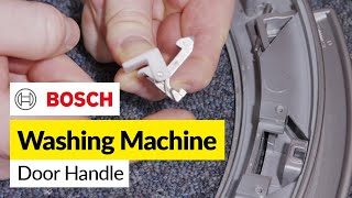 How to Replace the Door Handle on a Bosch Washing Machine