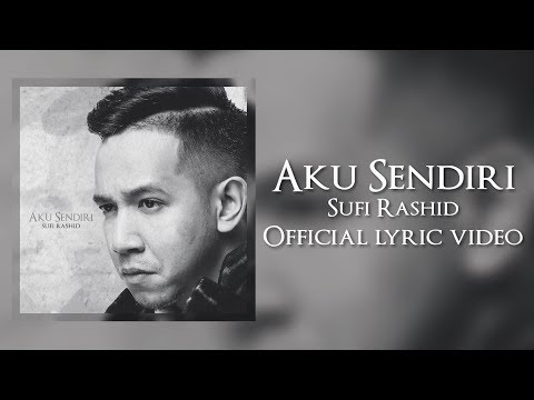 Sufi Rashid - Aku Sendiri [Official Lyric Video]