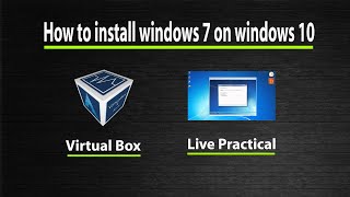 How to use and install Virtual Box || How to install windows 7 on windows 10   || Multiple Windows