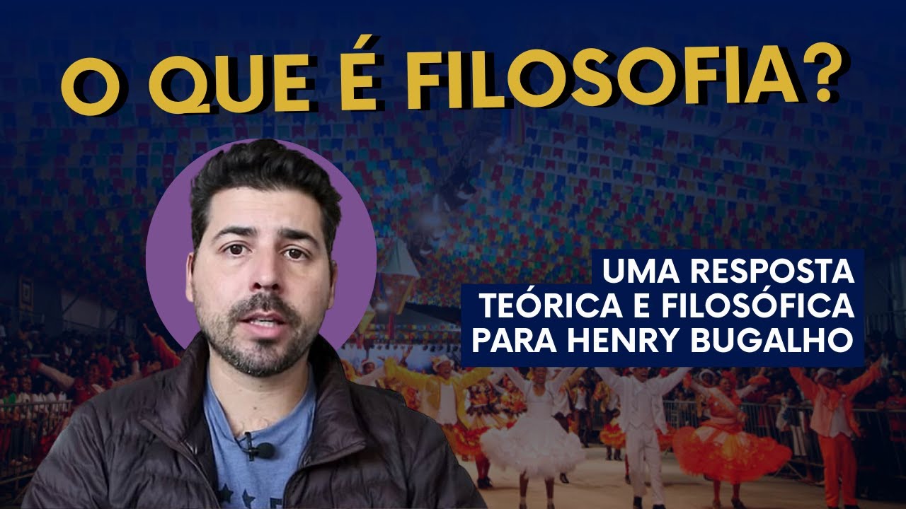 O que é filosofia? RESPOSTA PARA HENRY BUGALHO
