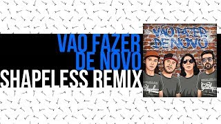 Charlie Brown Jr & Paranormal Attack - Vão Fazer De Novo (Shapeless Remix)