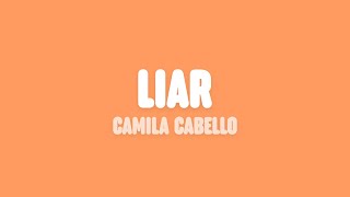 Camila Cabello - Liar (Lyrics) Camila Cabello - Liar (Lyrics)
