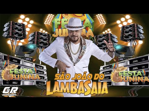 LAMBASAIA EM CLIMA DE SÃO JOÃO 2023 - REPERTÓRIO NOVO PARA O SÃO JOÃO 2023 - LAMBADA 2023