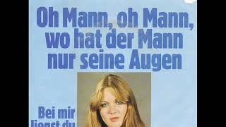 Oh Mann, oh Mann, wo hat der Mann nur seine Augen / Juliane Werding.