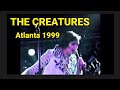 The Creatures - Take Mine, Masquerade, Atlanta, GA, USA, 6 nov 1999 - LIVE VIDEO