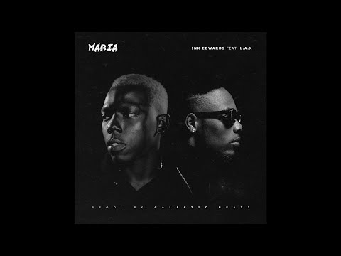 INK edwards - Maria feat. LAX (Official Audio)
